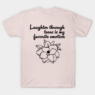 Laughter through tears T-Shirt